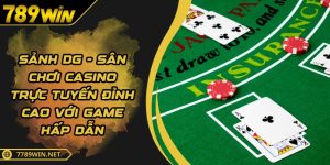 Sảnh DG - Sân Chơi Casino Trực Tuyến Đỉnh Cao Với Game Hấp Dẫn