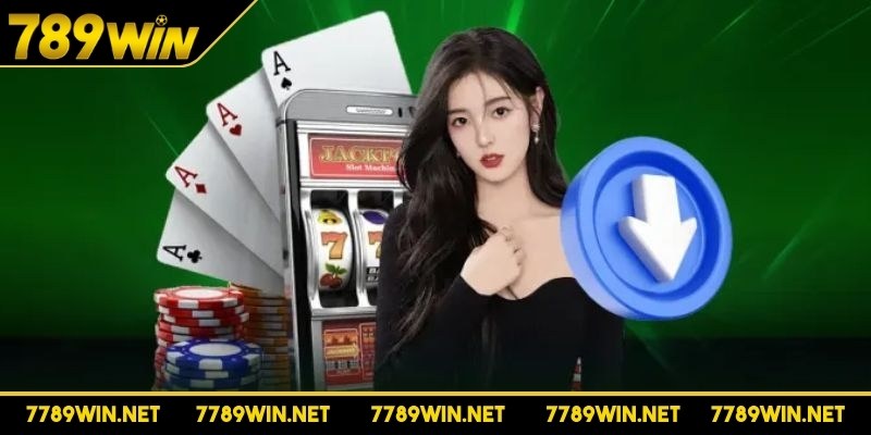Tải app 789Win giới thiệu sơ lược